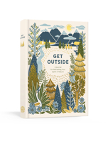 Get Outside: A Journal for Refreshing Your Spirit in Nature 0525654070 Book Cover