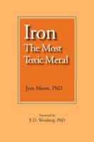 Iron: The Most Toxic Metal 0918860636 Book Cover