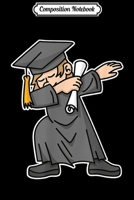 Composition Notebook: Dabbing graduation boy Dab Cartoon 2019 gift Journal/Notebook Blank Lined Ruled 6x9 100 Pages 1709883200 Book Cover