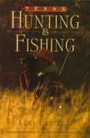 Texas Hunting and Fishing 0878339671 Book Cover