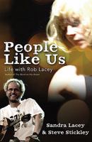 People Like Us: Life with Rob Lacey, Author of The Word on the Street 0310319048 Book Cover