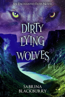 Dirty Lying Wolves 1990778321 Book Cover