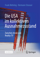 Die USA im kollektiven Ausnahmezustand: Zwischen Amok und Reality-TV (German Edition) 3658511591 Book Cover