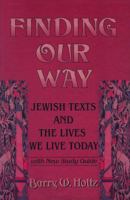 Finding Our Way: Jewish Texts And The Lives We Lead Today 0805240683 Book Cover