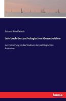 Lehrbuch Der Pathologischen Gewebelehre 3741180920 Book Cover