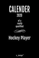 Calendar 2020 for Hockey Players / Hockey Player: Weekly Planner / Diary / Journal for the whole year. Space for Notes, Journal Writing, Event Planning, Quotes and Memories 1673391826 Book Cover