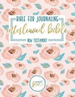 Bible for Journaling: Interleaved Bible: New Testament 1640015663 Book Cover