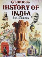 Glorious History of India for Children with Colour Illustrations 8176760331 Book Cover