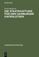 Die Staatshaftung Für Den Hamburger Hafenlotsen 311242767X Book Cover