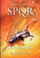 SPQR - Der Falke von Rom: Teil 12 Schattenspiele (German Edition) 376930313X Book Cover
