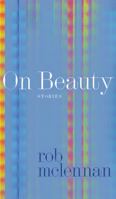 On Beauty: stories (Robert Kroetsch Series) 1772127698 Book Cover