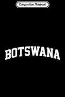 Composition Notebook: Botswana Vintage Sports Team College Arch Journal/Notebook Blank Lined Ruled 6x9 100 Pages 1709899220 Book Cover