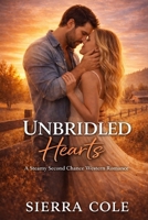 Unbridled Hearts: A Steamy Second Chance Western Romance B0GZDDWKDG Book Cover