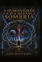 A humanidade e a sua herança sombria parte 1 e 2 (Trilogia inicio do fim) (Portuguese Edition) B0HHS9JCZP Book Cover
