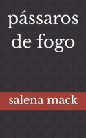 pássaros de fogo B0B2HWML9G Book Cover