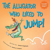 The Alligator Who Liked To Jump! B0F32BSKZ1 Book Cover