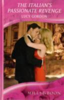 The Italian's Passionate Revenge 037312726X Book Cover