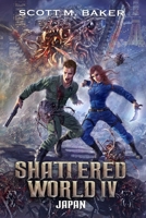 Shattered World IV: Japan 1735131210 Book Cover