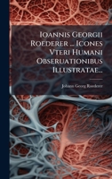 Ioannis Georgii Roederer ... Icones Vteri Humani Obseruationibus Illustratae... (Latin Edition) 1024647994 Book Cover