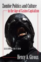 Zombie Politics and Culture in the Age of Casino Capitalism 1433112264 Book Cover