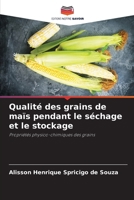 Qualité des grains de maïs pendant le séchage et le stockage 6207265521 Book Cover