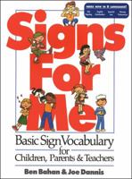 Signs for Me : Basic Sign Vocabulary for Children, Parents & Teachers 0915035278 Book Cover