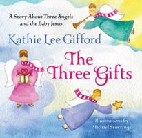 The Three Gifts: A Story About Three Angels and the Baby Jesus 1250000947 Book Cover