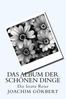 Das Album der sch�nen Dinge: Die letzte Reise 1514744864 Book Cover