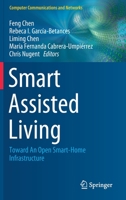 Smart Assisted Living : Toward an Open Smart-Home Infrastructure 3030255921 Book Cover