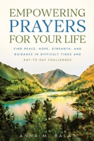 Empowering Prayers For Your Life B0CFCLSHS6 Book Cover