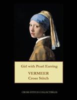 Girl with Pearl Earring: Vermeer Cross Stitch Pattern 1545339384 Book Cover