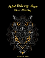 Adult Coloring Book: Stress Relieving Animal Designs B08XZ8FY6T Book Cover