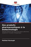 Des produits pharmaceutiques à la biotechnologie: Peptides pénétrant dans les cellules dans la délivrance de gènes et l'innovation thérapeutique (French Edition) 6203906166 Book Cover