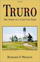 Truro: The Story of a Cape Cod Town 1401051456 Book Cover