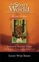 The Story of the World: History for the Classical Child, Volume 1: Ancient Times: From the Earliest Nomads to the Last Roman Emperor 1933339004 Book Cover