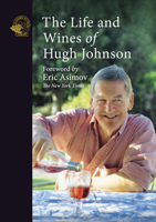 The Life and Wines of Hugh Johnson 1913141306 Book Cover