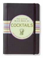 The Little Black Book of Cocktails: The Essential Guide to New & Old Classics (Little Black Books (Peter Pauper Hardcover)) 088088360X Book Cover