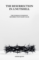 The Resurrection in A Nutshell B0GNFSBC9N Book Cover