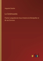 La Cendrouseta: Poeme Languedocien Sous-Dialecte de Montpellier et de ses Environs (French Edition) 338506807X Book Cover