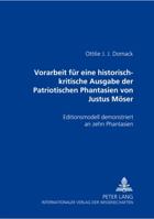 Vorarbeit Fuer Eine Historisch-Kritische Ausgabe Der «Patriotischen Phantasien» Von Justus Moeser: Editionsmodell Demonstriert an Zehn «Phantasien» 3631519001 Book Cover
