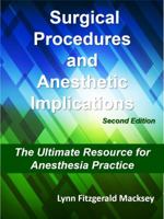 Surgical Procedures and Anesthetic Implications : 2nd Edition 0692166629 Book Cover