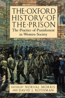 The Oxford History of the Prison: The Practice of Punishment in Western Society 0195118146 Book Cover