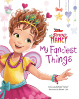 Fancy Nancy Clancy - My fanciest things 0062748556 Book Cover