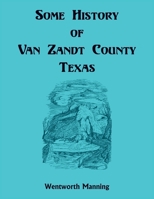 Some History of Van Zandt County, Louisiana 0788477722 Book Cover