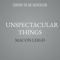 Unspectacular Things B0GP3CDNVW Book Cover