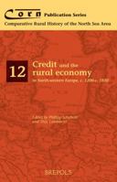 Credit and the Rural Economy in North-Western Europe, C. 1200-C. 1850 2503519849 Book Cover