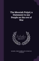 The Messiah Pulpit; A Statement to My People on the Eve of War 1359654046 Book Cover