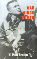 War, Wings, Women 0738835099 Book Cover