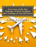 Overview of the Key Websites Which Facilitate the Trading of Aircraft Parts 148007490X Book Cover