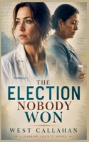 The Election Nobody Won (Harrow County) B0H4XKGKJQ Book Cover